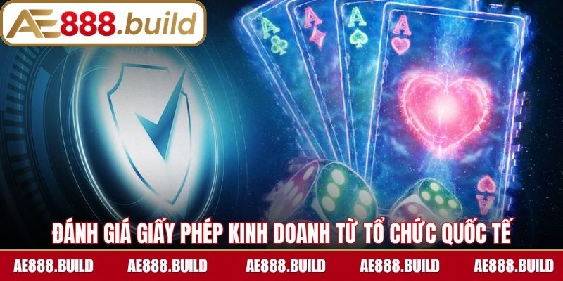 Đánh giá giấy phép kinh doanh từ tổ chức quốc tế