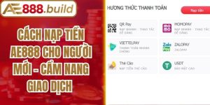 Cách Nạp Tiền AE888 Cho Người Mới - Cẩm Nang Giao Dịch