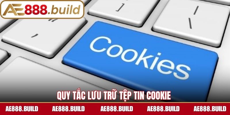 Quy tắc lưu trữ tệp tin Cookie