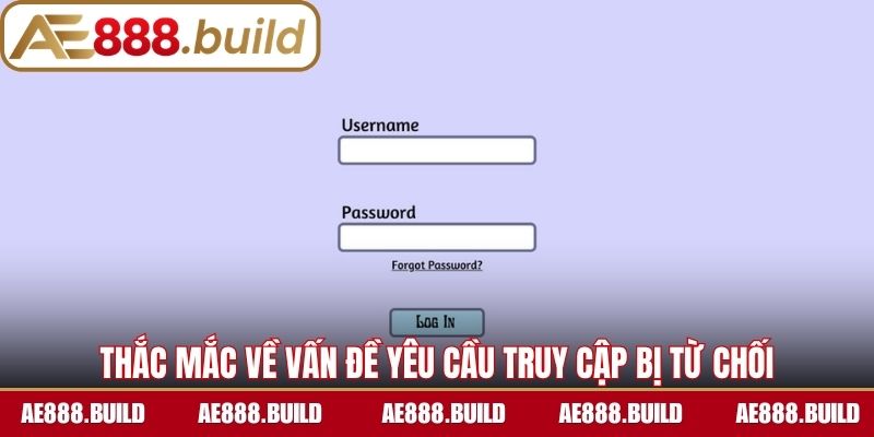Thắc mắc về vấn đề yêu cầu truy cập bị từ chối