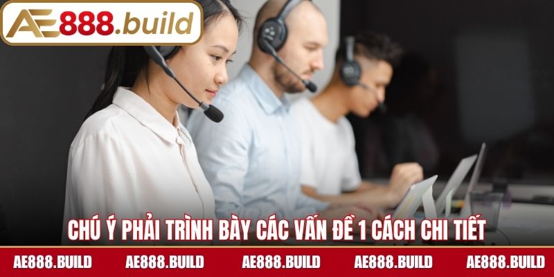 Chú ý phải trình bày các vấn đề 1 cách chi tiết